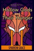 Cover: Hollow Gods & Their Hunger - Sparrow Grace