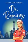 Cover: Dr. Ramirez - Clara Ann Simons