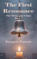 Cover: The First Resonance - The Thirteenth Chime