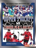 Cover: US Men's Hockey vs. Canada Men's Hockey - Lerner Publications Co ,U.S.