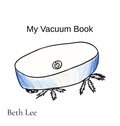 Cover: My Vacuum Book - Good Better Books