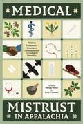 Cover: Medical Mistrust in Appalachia - University of Tennessee Press