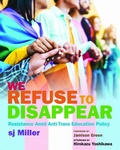 Cover: We Refuse to Disappear - Harvard Educational Publishing Group