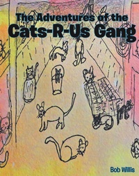 Enlarge image Cover: The Adventures of the Cats-R-Us-Gang - Covenant Books, Inc.