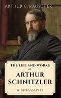 Cover: The Life and Works of Arthur Schnitzler - Ovid Publishing Group