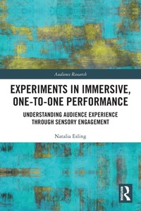 Enlarge image Cover: Experiments in Immersive, One-to-One Performance - Routledge