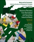 Cover: Resource Recovery from Biomedical and Hazardous Industrial Waste - Elsevier