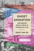 Cover: Ghost Animation - Cinema Cultures in Contact