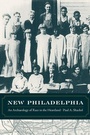 Cover: New Philadelphia - University of California Press