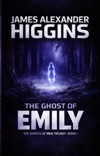 Enlarge image Cover: The Ghost of Emily - James Alexander Higgins