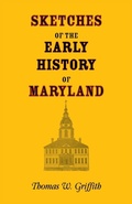 Cover: Sketches of the Early History of Maryland - Heritage Books Inc.
