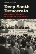 Cover: Deep South Democrats - Making the Modern South