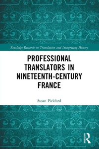Enlarge image Cover: Professional Translators in Nineteenth-Century France - Routledge