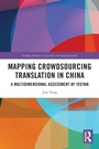 Cover: Mapping Crowdsourcing Translation in China - Routledge