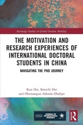 Cover: The Motivation and Research Experiences of International Doctoral Students in China - Routledge
