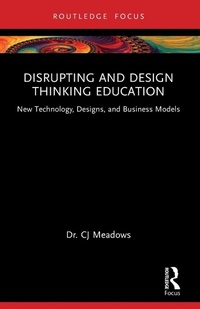 Enlarge image Cover: Disrupting and Design Thinking Education - Routledge