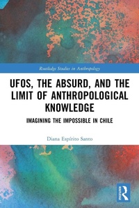 Enlarge image Cover: UFOs, the Absurd, and the Limit of Anthropological Knowledge - Routledge