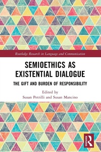 Enlarge image Cover: Semioethics as Existential Dialogue - Routledge