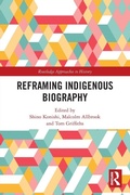 Cover: Reframing Indigenous Biography - Routledge