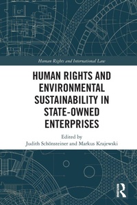 Enlarge image Cover: Human Rights and Environmental Sustainability in State-Owned Enterprises - Routledge
