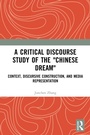 Cover: A Critical Discourse Study of the "Chinese Dream" - Routledge