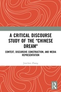 Cover: A Critical Discourse Study of the "Chinese Dream" - Routledge
