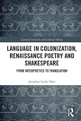 Cover: Language in Colonization, Renaissance Poetry and Shakespeare - Routledge