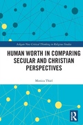Cover: Human Worth in Comparing Secular and Christian Perspectives - Routledge