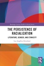 Cover: The Persistence of Racialization - Routledge