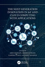 Cover: The Next Generation Innovation in IoT and Cloud Computing with Applications - CRC Press