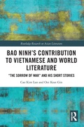 Cover: Bao Ninh's Contribution to Vietnamese and World Literature - Routledge