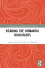 Cover: Reading the Romantic Ridiculous - Routledge