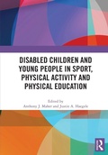 Cover: Disabled Children and Young People in Sport, Physical Activity and Physical Education - Routledge