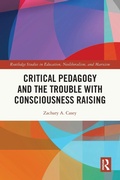 Cover: Critical Pedagogy and the Trouble with Consciousness Raising - Routledge