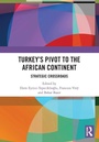 Bild: Turkey's Pivot to the African Continent - Taylor & Francis