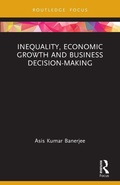 Cover: Inequality, Economic Growth and Business Decision-Making - Routledge
