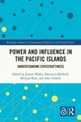 Cover: Power and Influence in the Pacific Islands - Routledge