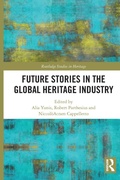 Cover: Future Stories in the Global Heritage Industry - Routledge