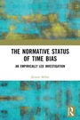 Cover: The Normative Status of Time Bias - Routledge