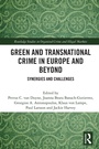 Bild: Green and Transnational Crime in Europe and Beyond - Routledge Studies in Organised Crime