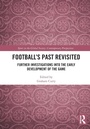 Cover: Football's Past Revisited - Routledge
