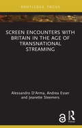 Cover: Screen Encounters with Britain in the Age of Transnational Streaming - Routledge