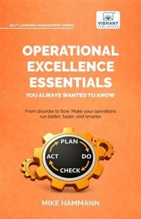 Enlarge image Cover: Operational Excellence Essentials You Always Wanted to Know - Vibrant Publishers