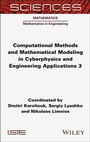 Cover: Computational Methods and Mathematical Modeling in Cyberphysics and Engineering Applications 3 - Wiley-ISTE