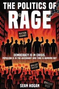 Enlarge image Cover: The Politics of Rage - Ashwood Book Publishers
