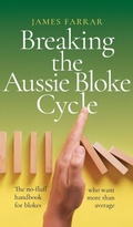 Cover: Breaking the Aussie Bloke Cycle - Green Hill Publishing