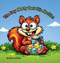 Cover: The Day Marty Lost His Marbles - J & B Anderson Properties LLC