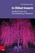Cover: In Obhut trauern - Handbuch Trauer und Trauerbegleitung in Religionen - Vandenhoeck & Ruprecht