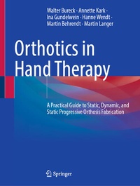Enlarge image Cover: Orthotics in Hand Therapy - Springer