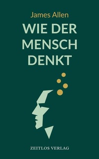 Enlarge image Cover: Wie der Mensch denkt - Zeitlos Verlag